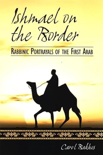 Ishmael on the Border: Rabbinic Portrayals of the First Arab (Suny Judaica: Hermeneutics, Mysticism, and Religion)